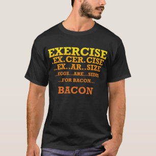 CAMISETA O EXERCÍCIO EGGS O BACON