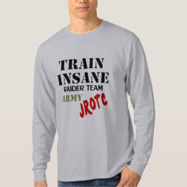 Camiseta O exército JROTC, treina insana, Capa longa da