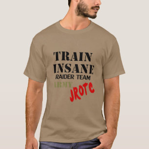 Camiseta O exército JROTC, treina insano, t-shirt da equipe