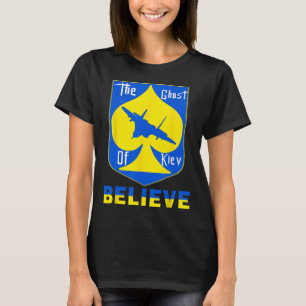 Camiseta O Fantasma De Kiev Acredita - Eu Estou Com a Ucrân