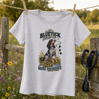 Camiseta O Far Sense do Bluetick Coonhound é Mais Important