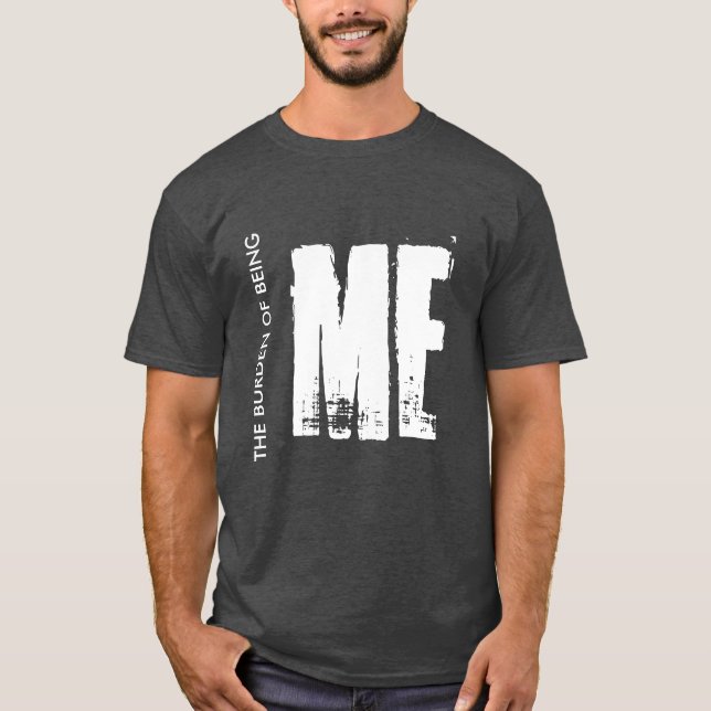 Camiseta o fardo de ser eu (Frente)
