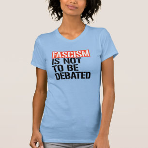 Camiseta O fascismo não deve ser debatido