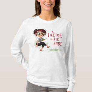 Camiseta O Fator Nunca Termina