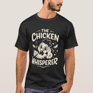Camiseta O Fazendeiro Engraçado Sussurrador de Frangos