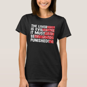 Camiseta O Fígado É Mau Deve Ser Punido