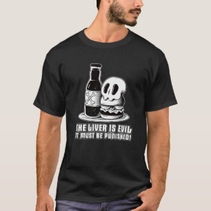 Camiseta O Fígado É Mau Deve Ser Punido 1