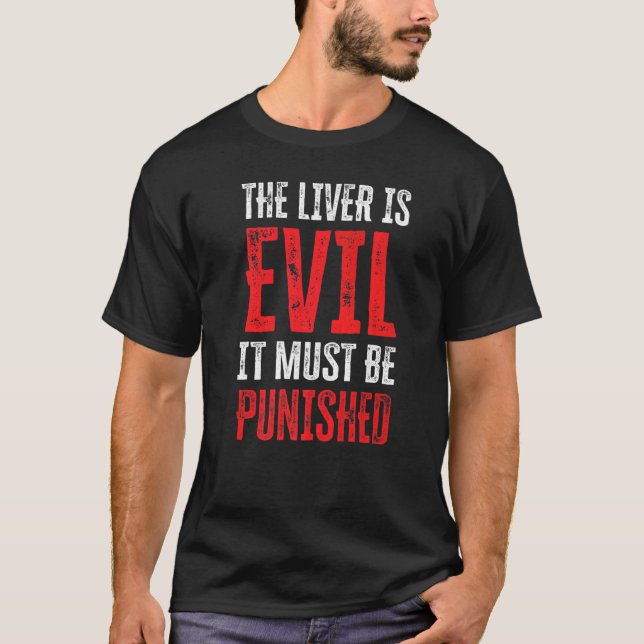 Camiseta O Fígado É Mau Deve Ser Punido 12 (Frente)