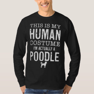 Camiseta O Figurino Humano Sou Realmente Um Poodô