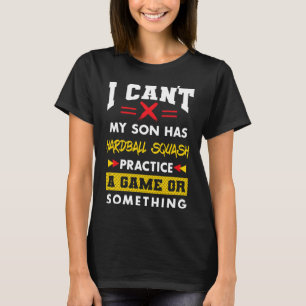 Camiseta O Filho Tem Uma Prática De Esquadrão De Hardball E