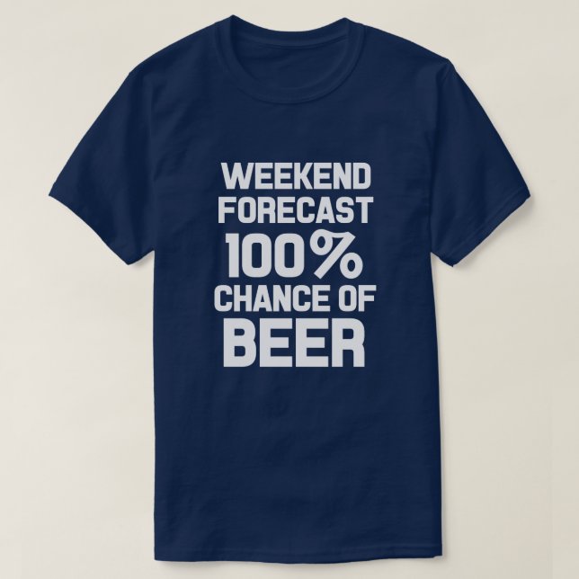 Camiseta O fim de semana previu a possibilidade de 100% da (Frente do Design)