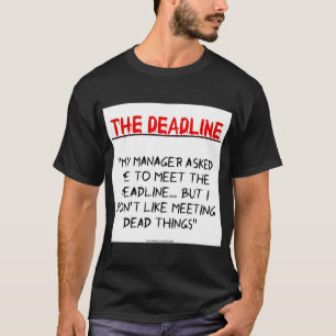 Camiseta "O fim do prazo "