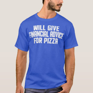 Camiseta O Financial Advisor Dará Aconselhamento Financeiro