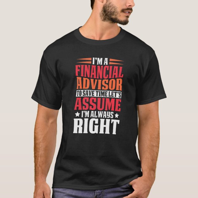 Camiseta O Financial Advisor É Sempre O Preparador Fiscal C (Frente)