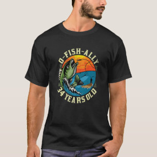 Camiseta O-Fish-Ally 34 Anos De Idade, 34.O Aniversário De 