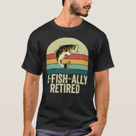 Camiseta O-Fish-Ally Aposentado para Aposentadoria de Pesca