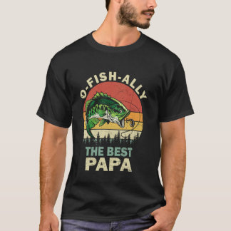 Camiseta O-Fish-Almente O Melhor Papai Pesca Dia dos Pais R