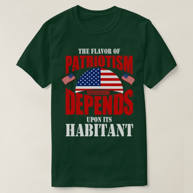 Camiseta O Flavor Do Patriotismo Depende Do Seu Habitante (Frente do Design)