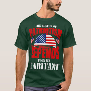 Camiseta O Flavor Do Patriotismo Depende Do Seu Habitante
