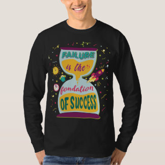 Camiseta O fracasso é a base do sucesso