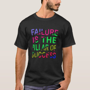 Camiseta O Fracasso é o Pilar do Sucesso