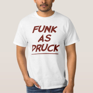 Camiseta O funk como Druck está muito bêbedo
