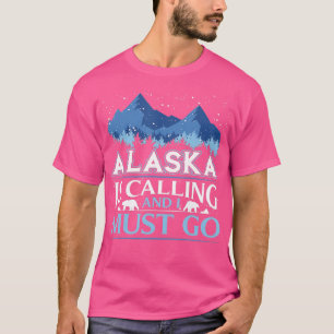 Camiseta O Funny Alaska Está Ligando E Eu Tenho Que Ir Desi