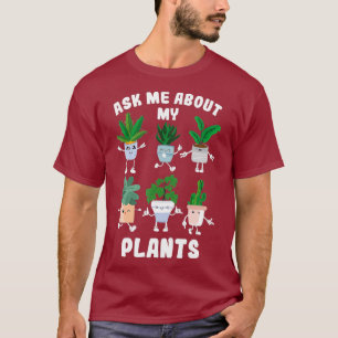 Camiseta O Funny Gardener Plant Lover Perguntou-Me Sobre O 