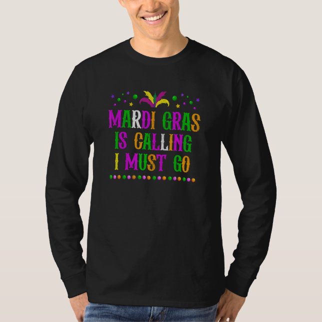 Camiseta O Funny Mardi Gras Está Chamando Eu Preciso Ir Par (Frente)