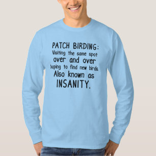 Camiseta O Funny Patch Birding é insano