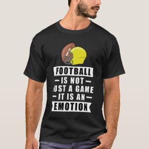 Camiseta O futebol não é apenas um jogo, é uma emoção