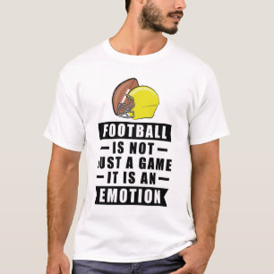 Camiseta O futebol não é apenas um jogo, é uma emoção