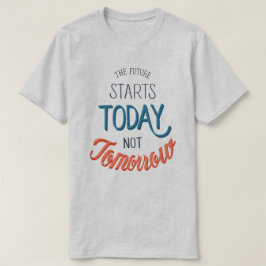 Camiseta O futuro começa hoje