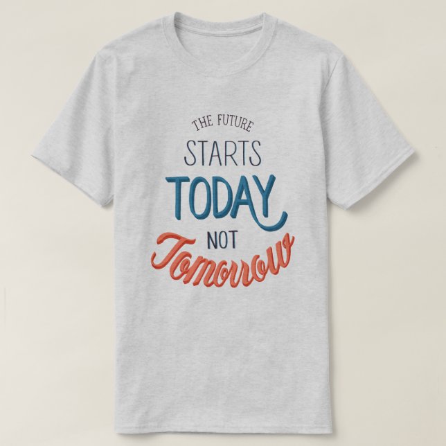 Camiseta O futuro começa hoje (Frente do Design)