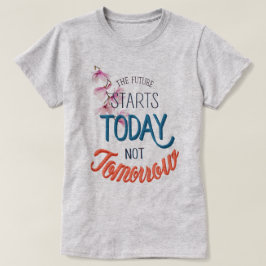 Camiseta O futuro começa hoje