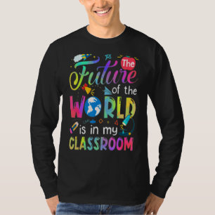 Camiseta O Futuro Do Mundo Está Na Minha Sala De Aula