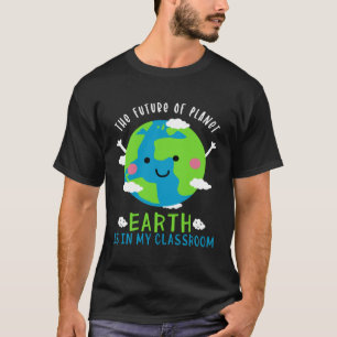 Camiseta O Futuro Do Planeta Terra Está Na Minha Sala De Au