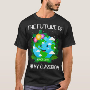 Camiseta O Futuro Do Planeta Terra Está Na Minha Sala De Au