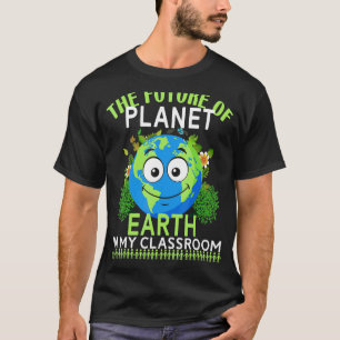 Camiseta O Futuro Do Planeta Terra No Meu Jardim De Infânci