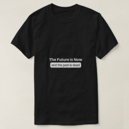 Camiseta O futuro é agora