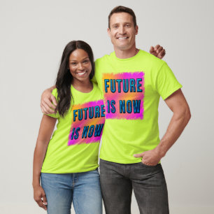 Camiseta o futuro é agora