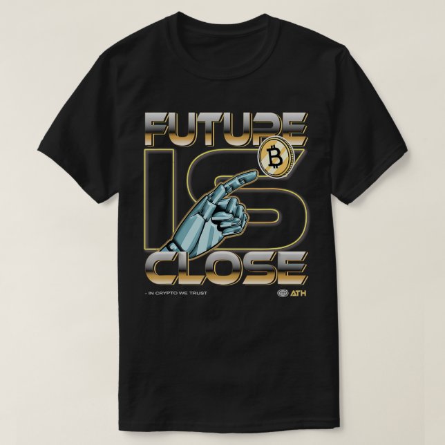 Camiseta O Futuro É Artificial De Moedas Cripto De Bitmoney (Frente do Design)