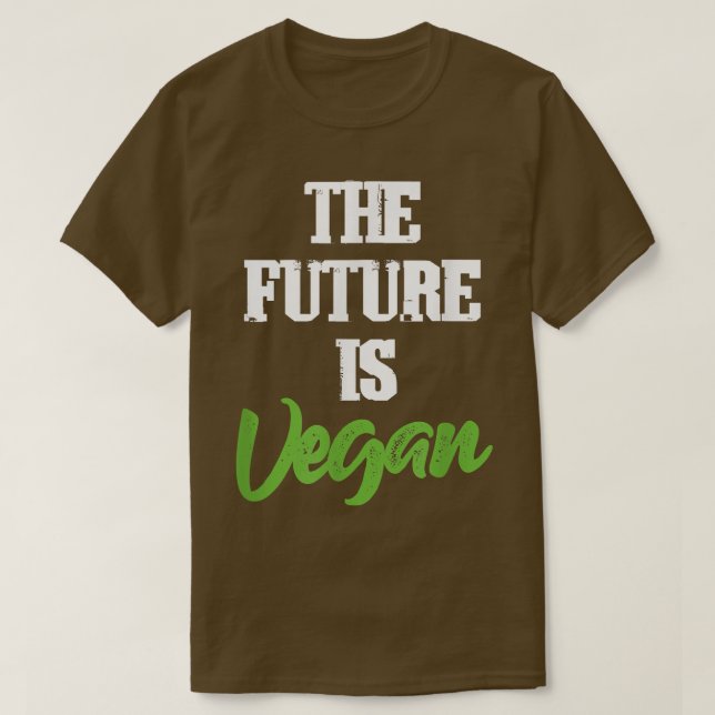 Camiseta O Futuro É Baseado Na Planta De Veganismo Vegetari (Frente do Design)