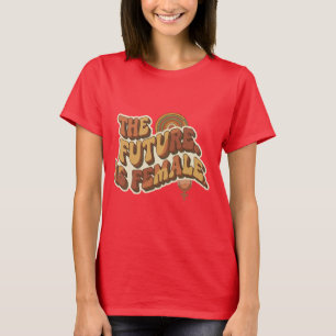 Camiseta O Futuro é Feminino Tipografia Feminista Retro dos