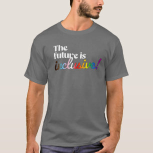 Camiseta O futuro é inclusivo