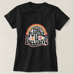Camiseta O Futuro é Inclusivo Gay de Sinalizador LGBTQ Arco