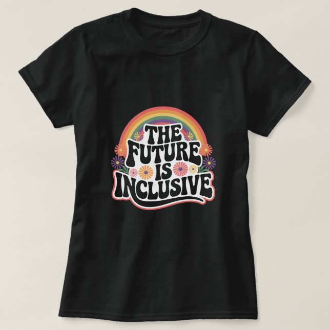 Camiseta O Futuro é Inclusivo Gay de Sinalizador LGBTQ Arco (Frente do Design)