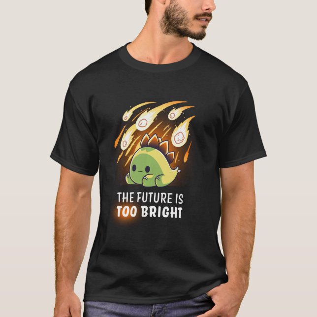 Camiseta O Futuro É Muito Brilhante Dinossauros Sarcástico (Frente)