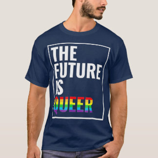Camiseta O Futuro É O Presente De Orgulho gay LGB Mais Quee