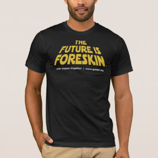 Camiseta O Futuro é Prepúcio!